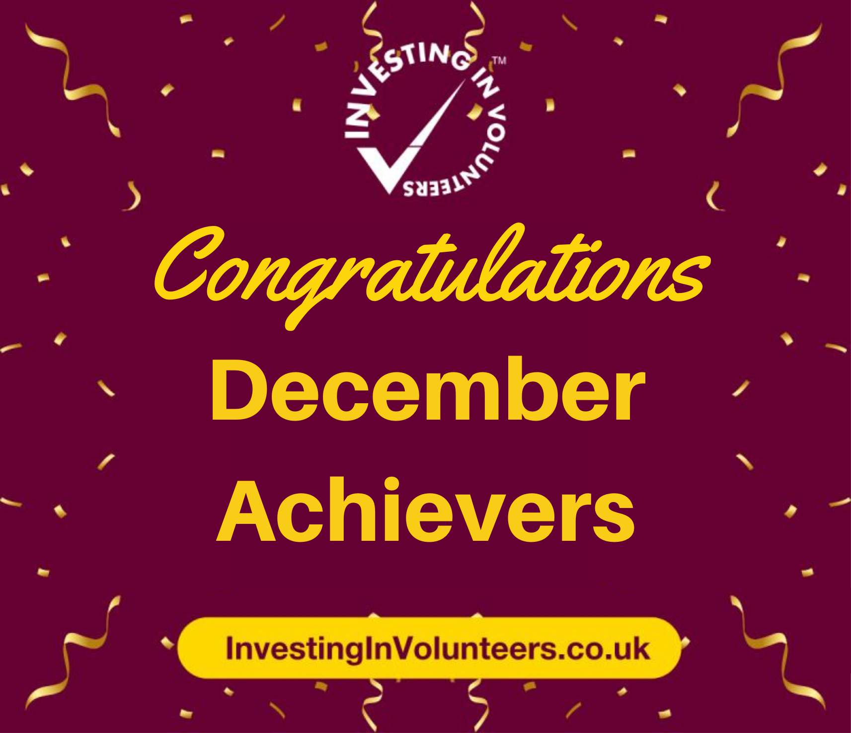 Investing in Volunteers December congratulations